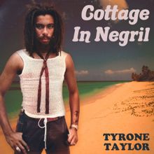 Tyrone Taylor: Cottage in Negril(2022 Remastered)