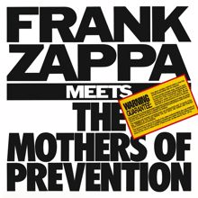Frank Zappa: Frank Zappa Meets The Mothers Of Prevention