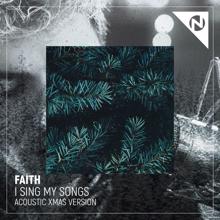 Faith: i sing my songs (Acoustic XMAS Version)