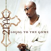 2Pac: Loyal To The Game