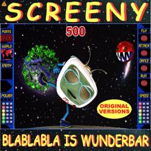 SCREENY: BLABLABLA IS WUNDERBAR