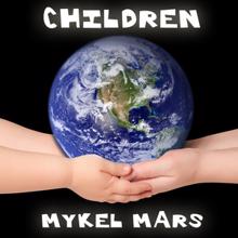 Mykel Mars: Children (Radio Edit)