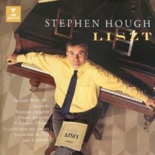 Stephen Hough: Liszt: Mephisto Waltz No. 1, Tarantella & Other Piano Pieces