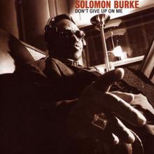 Solomon Burke: Don't Give Up On Me