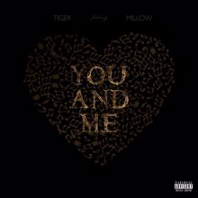 Tiger, Millow: You and Me (feat. Millow)