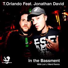 T.Orlando: In The Bassment Feat. Jonathan David (Lori J Ward 2nd Gear Mix)