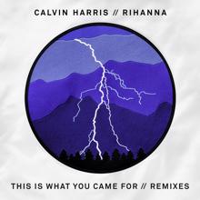 Calvin Harris feat. Rihanna: This Is What You Came For (Extended Mix)