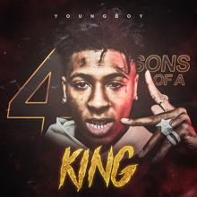 Youngboy Never Broke Again: 4 Sons of a King