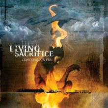 Living Sacrifice: 3x3 We Carried Your Body (Conceived In Fire Album Version)