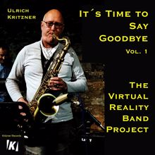 Ulrich Kritzner: The Virtual Reality Band Project: It's Time to Say Goodbye 1
