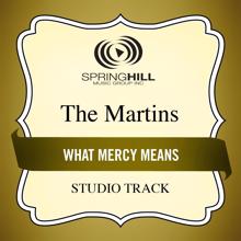 The Martins: What Mercy Means