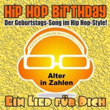 Ein Lied für Dich: Hip Hop Birthday! Der Geburtstags-Song im Hip Hop-Style! Alter in Zahlen