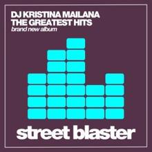DJ Kristina Mailana: The Greatest Hits