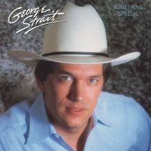 George Strait: You're Something Special To Me