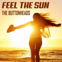 The Buttonheads: Feel the Sun