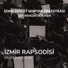 Muammer Sun & Izmir Devlet Senfoni Orkestrasi & Rengim Gökmen: İzmir Rapsodisi