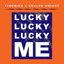 Evelyn Knight: Lucky Lucky Lucky Me (Firewire Vs. Evelyn Knight)