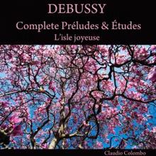 Claudio Colombo: Debussy: Complete Préludes & Études - L'isle Joyeuse