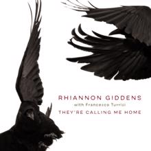 Rhiannon Giddens: They're Calling Me Home (with Francesco Turrisi)