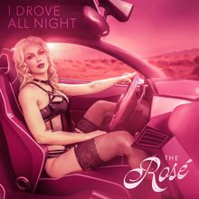 Rose: I Drove All Night