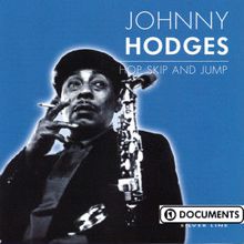 Johnny Hodges: Hop, Skip And Jump