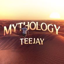 Teejay: Mythology
