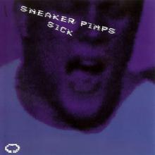 Sneaker Pimps: Sick (Remixes)