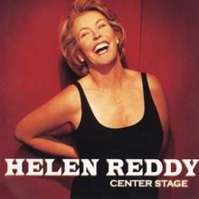 Helen Reddy: Center Stage
