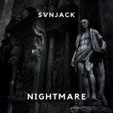 SVNJACK: Nightmare