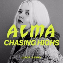 ALMA: Chasing Highs (LIZOT Remix)