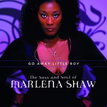 Marlena Shaw: Go Away Little Boy: The Sass And Soul Of Marlena Shaw