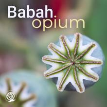 Babah: Opium