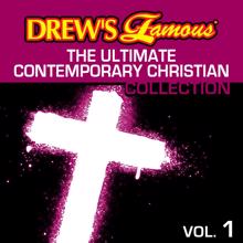 The Hit Crew: Drew's Famous The Ultimate Contemporary Christian Collection (Vol. 1)