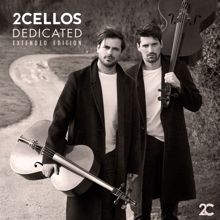 2CELLOS: Dedicated (Extended Edition)