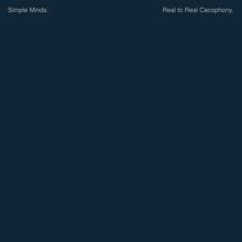 Simple Minds: Reel To Real Cacophony
