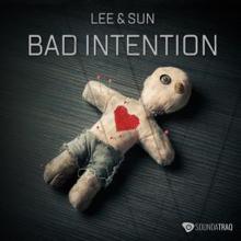 Lee & Sun: Bad Intention