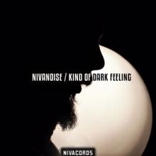 Nivanoise: Kind of Dark Feeling