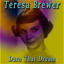 Teresa Brewer: I Had the Craziest Dream