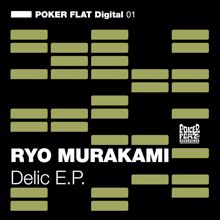 Ryo Murakami: Delic