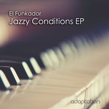 El Funkador: Jazzy Conditions EP