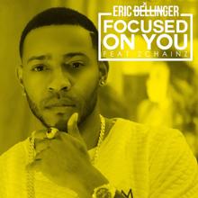 Eric Bellinger: Focused On You (feat. 2 Chainz)