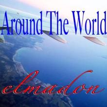 Elmadon: Around the World