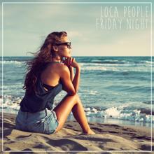 Loca People: Friday Night