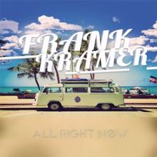 Frank Krämer: All Right Now (Radio Edit)