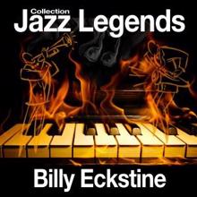 Billy Eckstine: Jazz Legends Collection