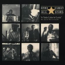 Afro Cuban All Stars: A Toda Cuba Le Gusta (2018 Remastered Version)