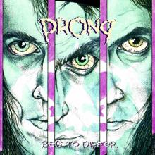 Prong: Beg To Differ