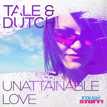 Tale & Dutch: Unattainable Love
