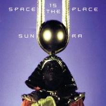 Sun Ra: Space Is The Place