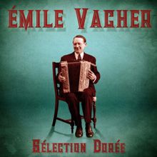 Émile Vacher: Sélection Dorée (Remastered)